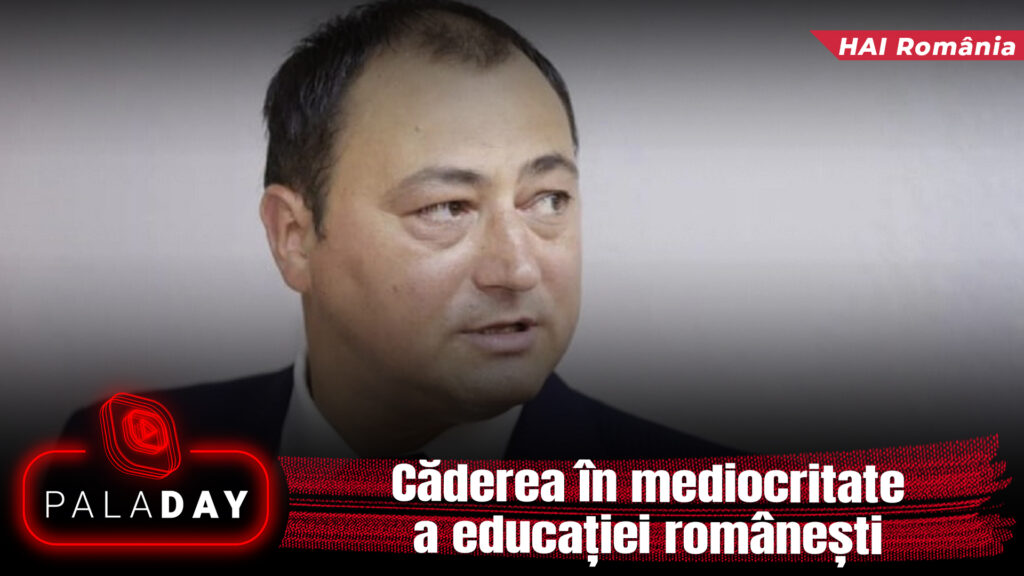 Exclusiv. Căderea în mediocritate a educației românești. PalaDay. Video