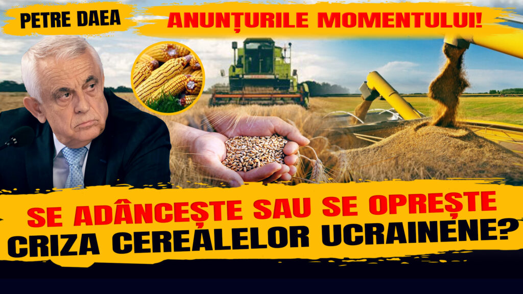 Petre Daea, explicațiile momentului privind criza cerealelor ucrainene. România lui Cristache