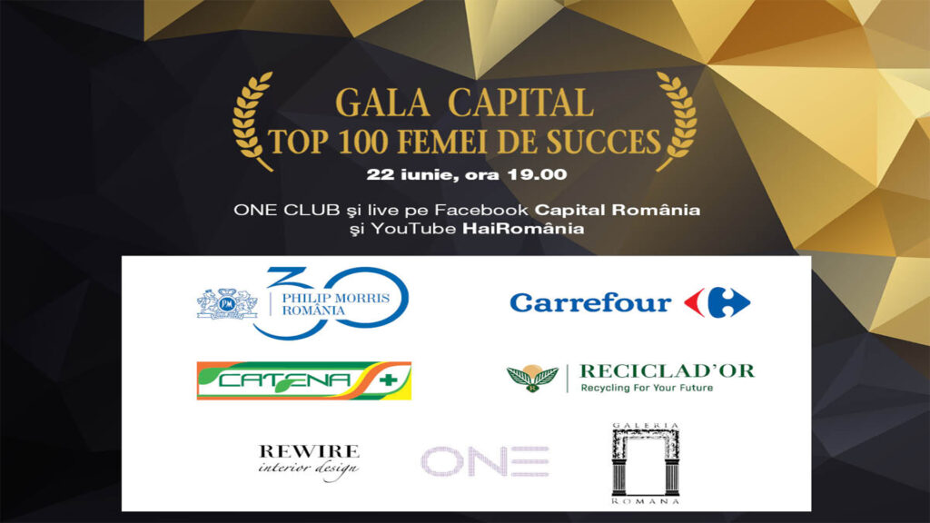 Revista Capital premiază cele mai puternice femei din România în cadrul Galei Capital Top 100 Femei de Succes