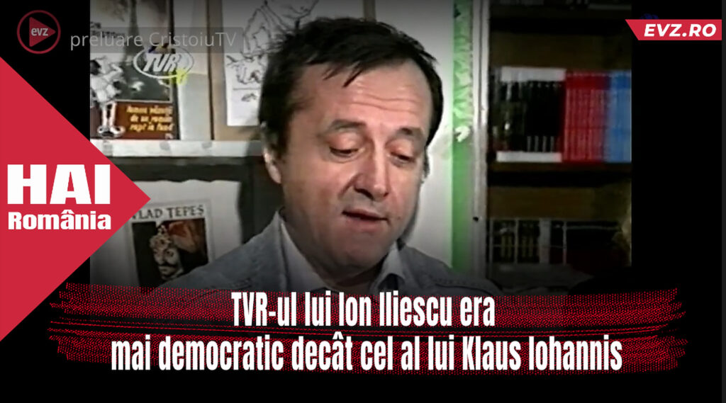 TVR-ul lui Ion Iliescu era mai democratic decât cel al lui Klaus Iohannis. Cristoiu TV