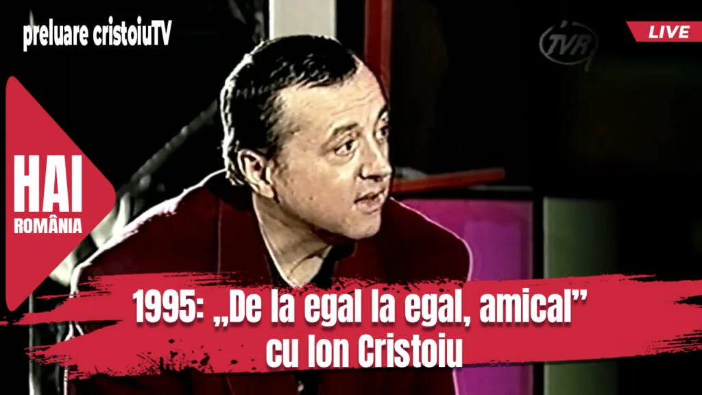 1995: „De la egal la egal, amical” cu Ion Cristoiu