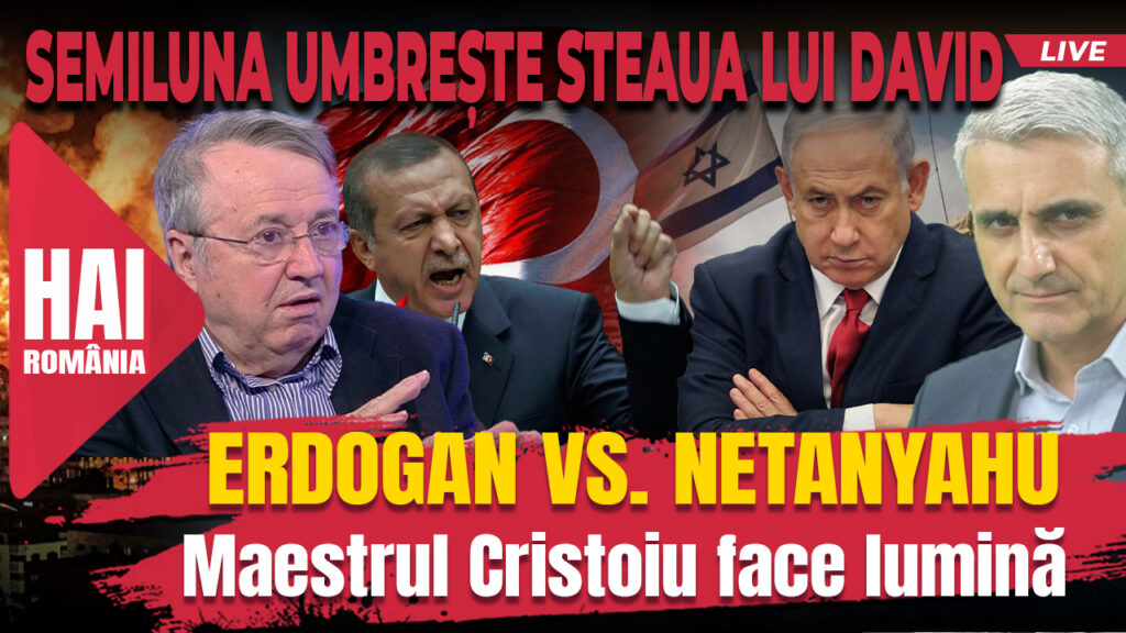 Exclusiv. Erdogan vs. Netanyahu. Hai Live cu Turcescu. Video