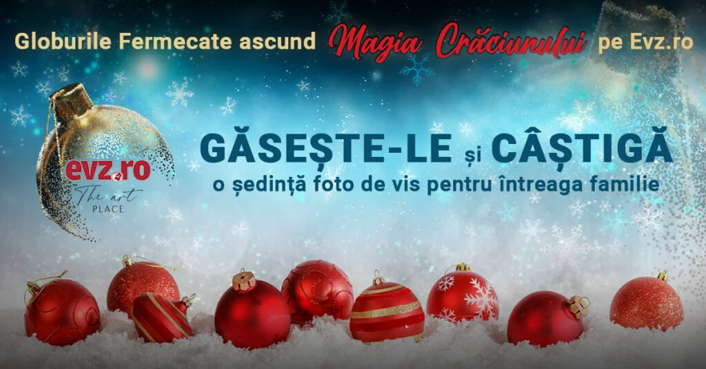 Concurs: Globurile Fermecate ascund Magia Crăciunului pe Evz.ro