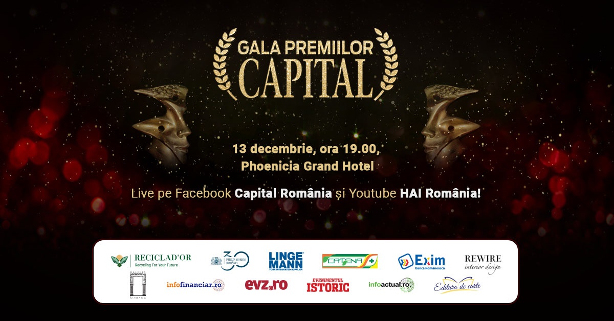 Gala Premiilor Capital! Află miercuri, 13 decembrie, care sunt personalitățile și companiile din România care au dominat anul 2023