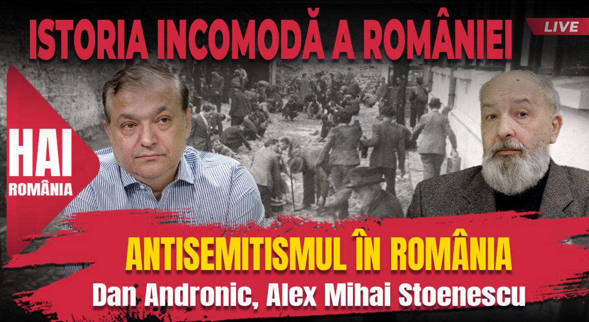 Istoria incomodă a României. Despre antisemitism. Evenimentul istoric la 12:00