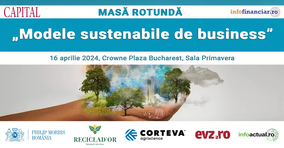 Masă rotundă „Modele sustenabile de business”, 16 aprilie 2024, Crowne Plaza Bucharest