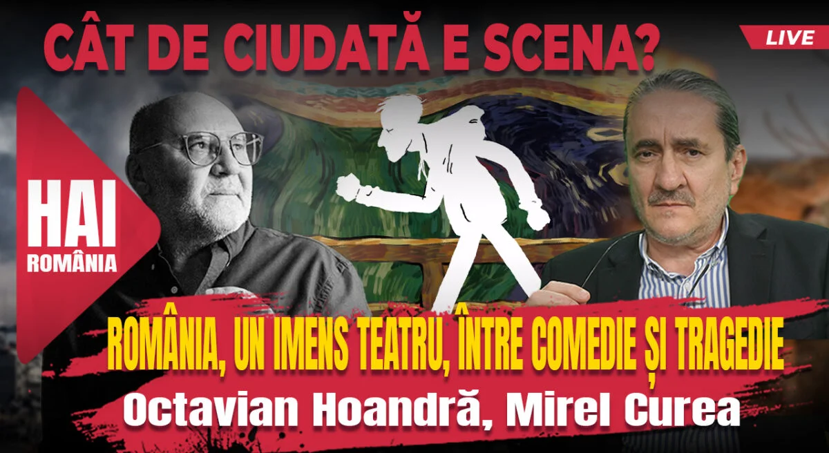 România, un imens teatru, între comedie și tragedie. Contrapunct. Video