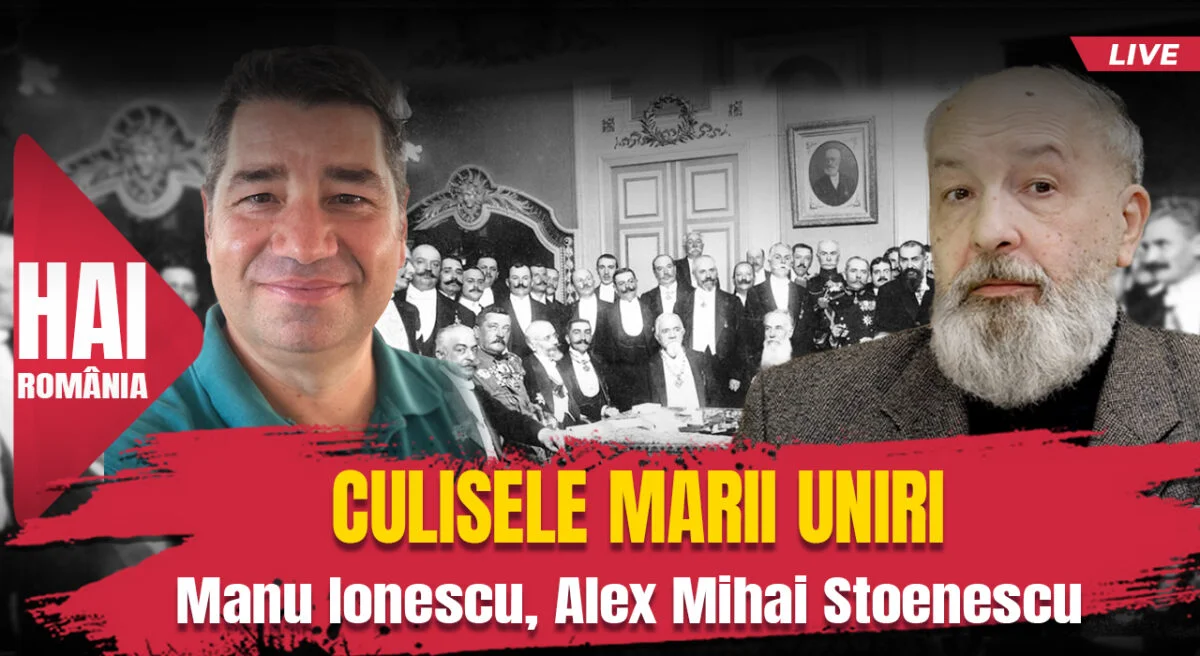 Culisele Marii Uniri. Evenimentul istoric cu Alex Mihai Stoenescu