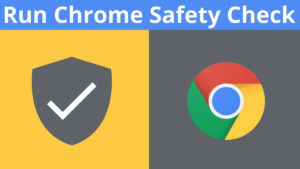 Google chrome safety check