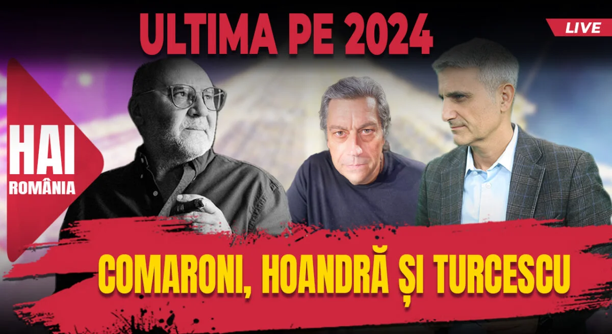 Comaroni, Hoandră, Andronic, Turcescu, ultima pe 2024. Hai live cu Turcescu la 12:00