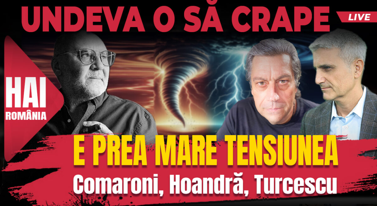 E prea mare tensiunea. Hai live cu Turcescu la 12:00