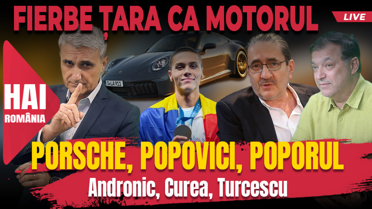 Porsche, Popovici, poporul. Hai live cu Turcescu la 12:00