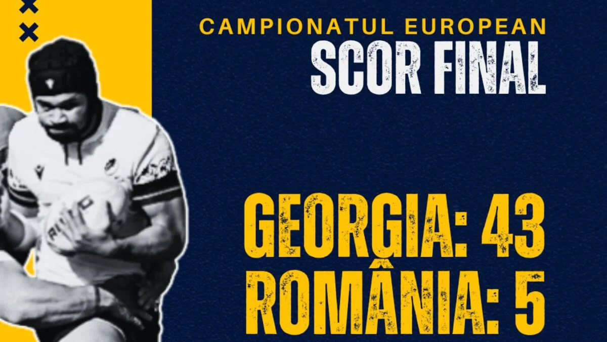 Rugby. România a pierdut cu Georgia, scor 43-5 (29-0). Joacă pentru locul trei