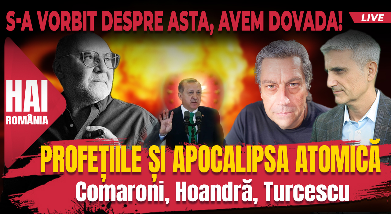 Profețiile și Apocalipsa atomică. Hai live cu Turcescu