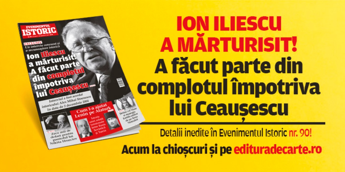 Ion Iliescu a mărturisit! A făcut parte din complotul împotriva lui Ceaușescu. Dezvăluiri incredibile în noul număr al revistei Evenimentul Istoric nr. 90!