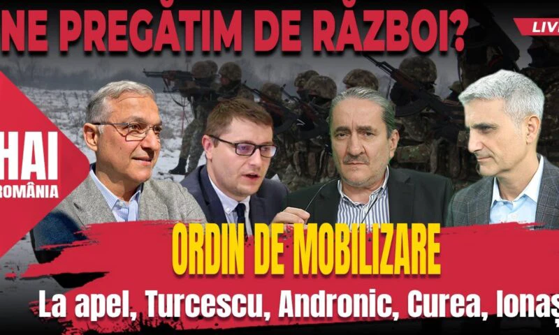 Ordin de mobilizare. Hai LIVE cu Turcescu