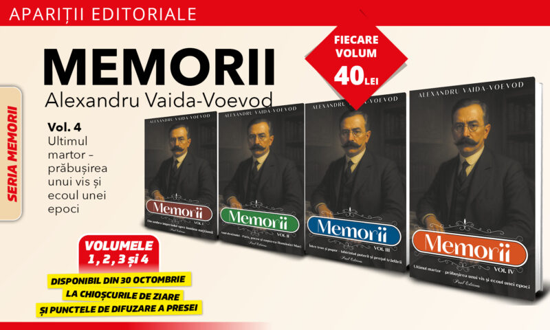 Memoriile lui Alexandru Vaida-Voevod-Volumul 4: „Ultimul martor-prăbușirea unui vis și ecoul unei epoci”