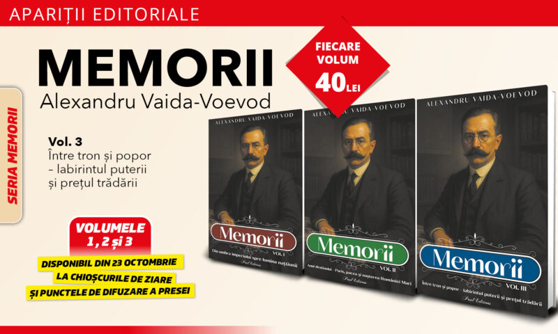 Memoriile lui Alexandru Vaida-Voevod – Volumul 3: „Între tron și popor – labirintul puterii și prețul trădării”