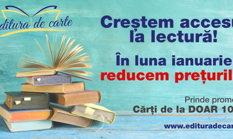 De Ziua Culturii, „Editura de carte” crește accesul la lectură și reduce prețurile! Descoperă promoțiile lunii ianuarie!