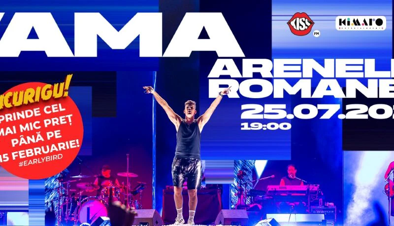 KIMARO Entertainment prezintă: VAMA – Live la Arenele Romane