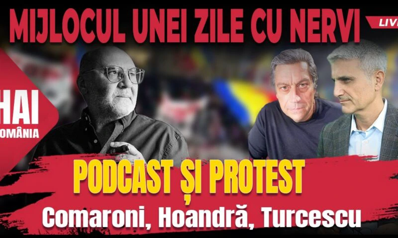 Podcast și protest. Hai LIVE cu Turcescu