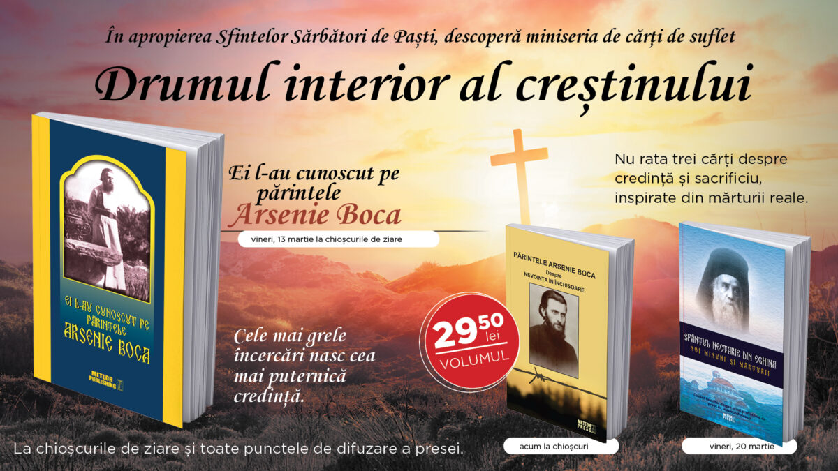 Părintele Arsenie Boca, o carte cu lecții de credință pentru vremuri dificile. A doua carte a miniseriei, din 13 martie la chioșcuri